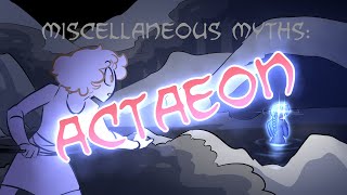 Miscellaneous Myths Actaeon [upl. by Ellitnahc17]