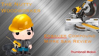 The Nutty Woodworker  Episode 2 Erbauer Compound Mitre Saw Review [upl. by Ennairrac]