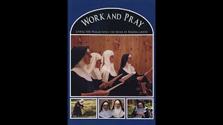 Work and Pray Living the Psalms with the Nuns of Regina Laudis [upl. by Nyroc]