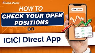 How To Check Your Open Positions On ICICI Direct App  ICICI Direct [upl. by Alemaj316]