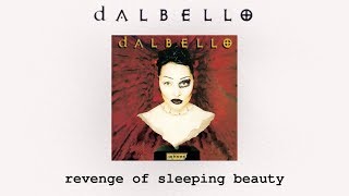 Dalbello  Revenge Of Sleeping Beauty [upl. by Nirraj613]