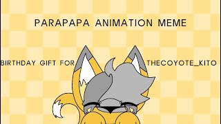 PARAPAPA remix  ANIMATION MEME  BIRTHDAY GIFT FOR kitothefloof [upl. by Sul]