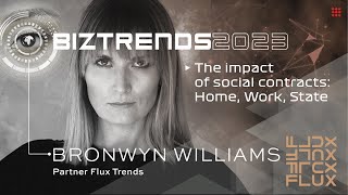 Bronwyn Williams BizTrends2023 The impact of social contracts Home Work State [upl. by Samp]