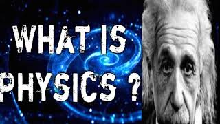 What is Physics [upl. by Sullecram]