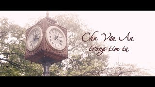 OFFICIAL MV  Chu Văn An trong tim ta  A1K106CVA  Audio Remake [upl. by Leatrice]