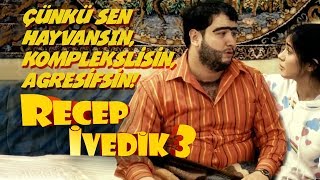 Çünkü Sen Hayvansın Komplekslisin Agresifsin  Recep İvedik 3 [upl. by Etnor473]