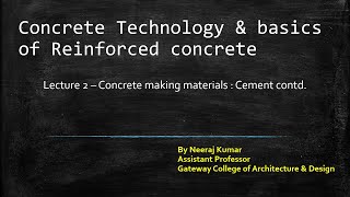 Lecture 2 Concrete making materials Cement Contd Part 1 [upl. by Lleunamme]