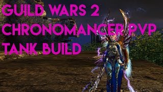 Guild Wars 2 Chronomancer PVP tank Build [upl. by Parrie974]