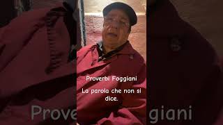 Proverbi Foggiani La parola che non si dicePROVERBIFOGGIANIve8up [upl. by Mollie]