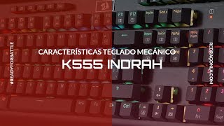 Características Teclado Mecánico RGB Redragon K555 INDRAH ES [upl. by Htnamas]