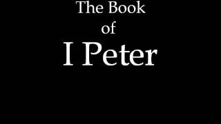 The Book of First Peter KJV [upl. by Ulita]