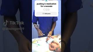 iv medication for neonate pushing iv medication [upl. by Trever]