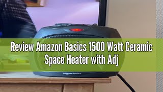 Review Amazon Basics 1500 Watt Ceramic Space Heater with Adjustable Thermostat  Black [upl. by Wenn618]