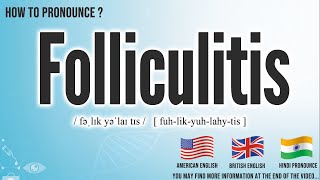 Folliculitis Pronunciation  How to Pronounce say Folliculitis CORRECTLY  Medical dictionary [upl. by Ahsym]