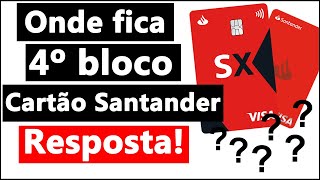 ONDE FICA o NÚMERO do CARTÃO SANTANDER 4º QUARTO BLOCO [upl. by Khano]