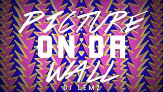 Picture On The Wall DJ LEMZ REMIX [upl. by Henke]