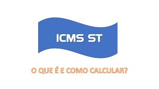 O que é ICMS ST e Como Calcular [upl. by Anhpad249]