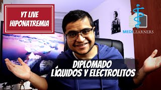 Hiponatremia  NUEVO Diplomado Líquidos y Electrolitos [upl. by Zednanref153]