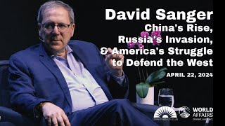 David Sanger  Chinas Rise Russias Invasion and Americas Struggle to Defend the West [upl. by Novyar]