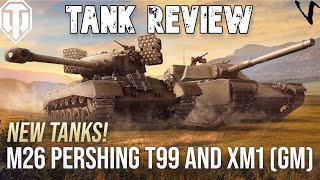 M26 Pershing T99 amp XM1 GM Tank Review WoT Console  World of Tanks Console [upl. by Anel64]