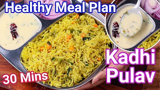 Kadhi Pulav Recipe  Healthy Combo Meal Plan  Masala Vegetable amp Gujarati Kadhi Meal Combo [upl. by Eseyt]