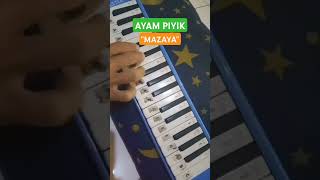 MAZAYA AYAM PIYIK pianika shorts [upl. by Akselaw]