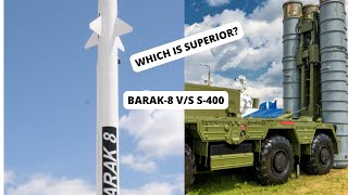 Barak8 vs S400 Which is superior [upl. by Dronel625]