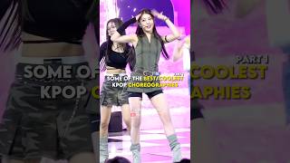 Some of the bestcoolest kpop choreographies kpop shortsviral kpopshorts [upl. by Tiphane73]