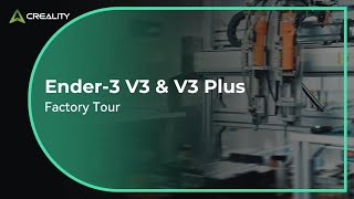 Ender3 V3 amp V3 Plus Factory Tour [upl. by Cristal694]