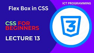 CSS Tutorial 13 flexbox in CSS Web Development Tutorial Lecture13 ictprogramming [upl. by Letnuhs689]