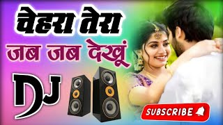 Chehra Tera Jab Jab Dekhun  Dj Remix Song  Old Is Gold Song  Instagram Viral Song  Dj Remix Song [upl. by Melliw]