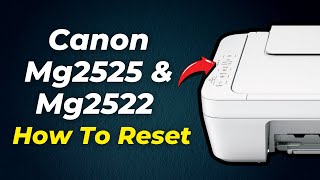 How To Reset Canon Pixma Mg2525 amp Mg2522 Printer 2024 Step By Step Guide [upl. by Dorena]