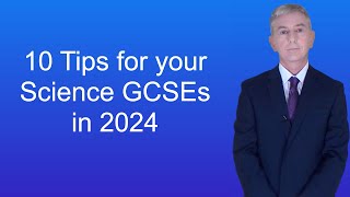 10 Tips for your Science GCSEs in 2024 [upl. by Raoul874]