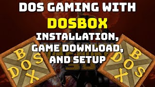 DOS Gaming with DOSBox Full Installation Game Download and Setup  Everything to start DOS gaming [upl. by Eimrej32]