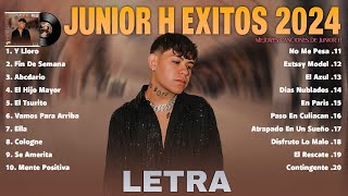 Junior H Mix 2024 Letra Las 20 Mejores Canciones de Junior H  Junior H Álbum Completo [upl. by Lietman397]