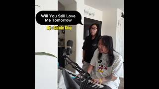 Carole King  Will You Still Love Me Tomorrow Cover [upl. by Ahsina]