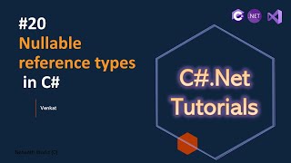 Part 20 Nullable reference types  CNet Tutorials for Beginners amp Experienced  NehanthWorld [upl. by Koppel657]