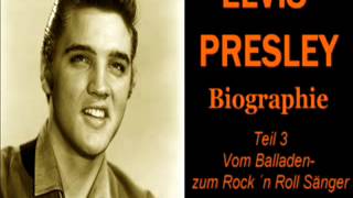 Elvis Biographie Teil 3 Vom Balladen zum Rock´n Roll Sänger [upl. by Roshan159]