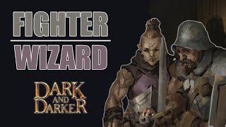 The Fighter x Wizard Combo  Dark and Darker  Playtest 4 [upl. by Codie]