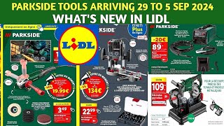 WHATS NEW IN LIDLNEW PARKSIDE TOOLS ARRIVING 29 TO 05 SEPLIDL FRANCE CATALOUGECOME SHOP WITH ME [upl. by Pascoe450]