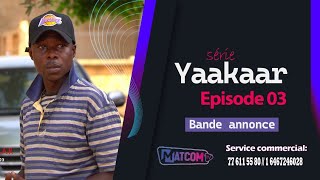 BANDE ANNONCE  SÉRIE YAAKAAR  EPISODE 3 [upl. by Ahsekad50]