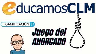 GAMIFICACIÓN  EducamosCLM  JUEGO DEL AHORCADO🤩 [upl. by Notrom]