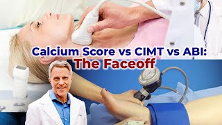 Calcium Score vs CIMT vs ABI The Faceoff [upl. by Ahsil]