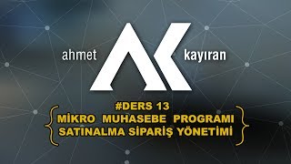 Mikro Muhasebe Programı Satın Alma Sipariş Yönetimi Ders13  Mikro Yazılım [upl. by Lindly432]