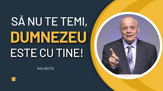 Nicu Butoi  Să nu te temi de nimic pentru că Dumnezeu este cu tine  predici creștine [upl. by Anilave]