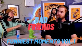 Bad Friends Funniest Moments Vol1 [upl. by Muldon683]