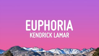 Kendrick Lamar  Euphoria Lyrics Drake Diss [upl. by Yren684]