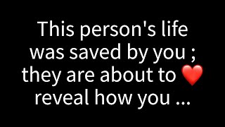 💌 This persons life was saved by you and theyre about to reveal how you [upl. by Lilac]