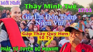 Mới Nhất Thầy Minh Tuệ Sáng 1711 Phật Tử Tuyên Bố Mạnh Cho 10 TỷKhông Quý Bằng Gặp Thầy [upl. by Thomajan]