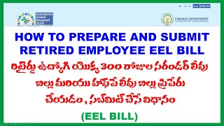 HOW TO PREPARE AND SUBMIT RETIRED EMPLOYEE 300 DAYS EEL BILL [upl. by Birdella980]